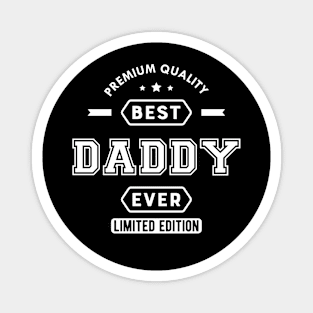 Daddy - Best Daddy Ever Magnet